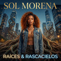 Raices and Rascacielos- The Remix Album by Sol Morena